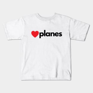 I Love Planes Kids T-Shirt